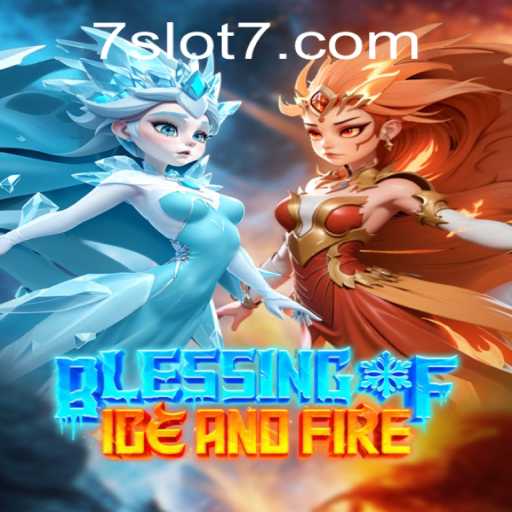 An In-Depth Exploration of BlessingofIceandFire: The Enchanting World of slot7